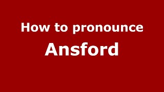 How to pronounce Ansford