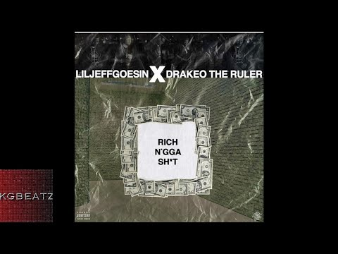 LilJeffGoesIn ft. DrakeO The Ruler - Rich Ni**a Shit [Prod. By LewisYouNasty] [New 2018]