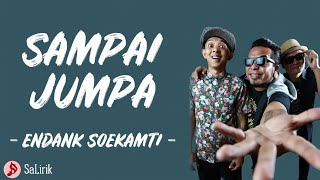 Download lagu Endank Soekamti - Sampai Jumpa (lirik lagu) ~ Datang akan pergi, lewat kan berlalu mp3 Download lagu Endank Soekamti - Sampai Jumpa (lirik lagu) ~ Datang akan pergi, lewat kan berlalu mp3