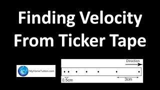 Finding Velocity from Ticker Tape (Example) | Force and Motion