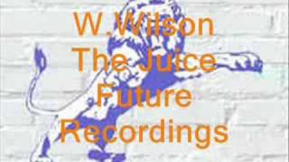 W Wilson - The Juice - Future Recordings 1993