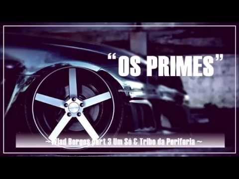 Wlad Borges part 3 Um Só & Tribo da Periferia - Os Primes
