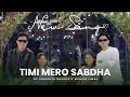 Timi Mero Sabda Sidhanta Khadka Manish Limbu Official Music Video New Song 2025