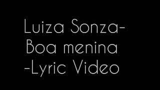 Luiza Sonza- Boa Menina - Letra ( Lyric Video )