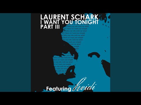 I Want You Tonight feat. Heidi (Kannamix Remix)