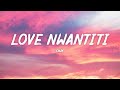 CKay - Love Nwantiti (Lyrics) CKay - Love Nwantiti (Lyrics)