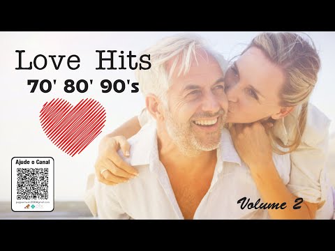 Love Hits 70'80'90's Volume 2   Músicas Românticas Internacionais