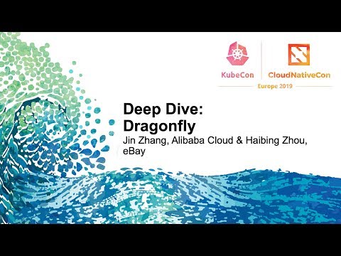 Deep Dive: Dragonfly - Jin Zhang, Alibaba Cloud & Haibing Zhou, eBay