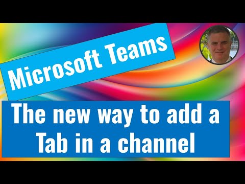 Microsoft Teams Streamlined Tab Integration: Channel Collaboration!