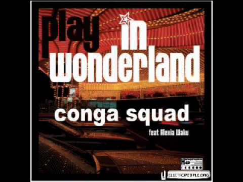 Conga Squad ft. Alexia Waku - Play in wonderland (Instrumental club mix)