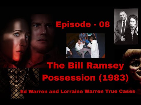 The Bill Ramsey Possession (1983) - Ed Warren and Lorraine Warren Real Cases - The Horror Dream