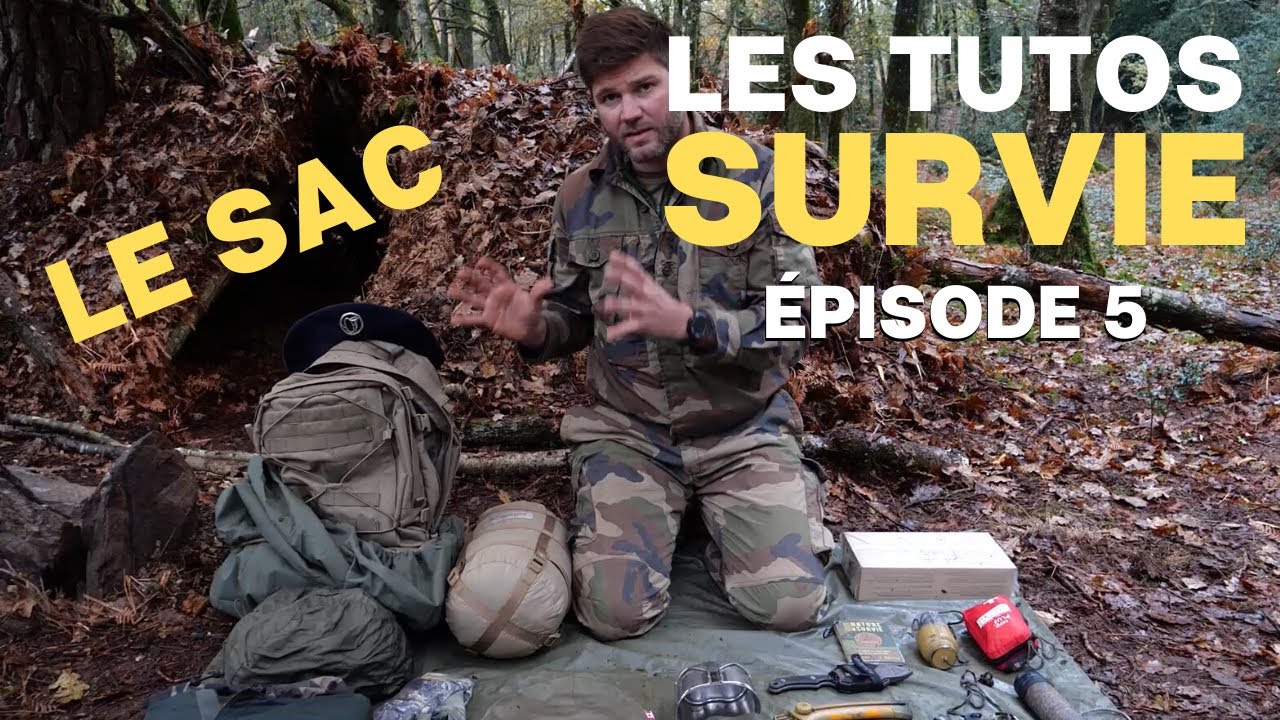 [TUTOS] L'adjudant-chef Gatien vous dit tout sur la survie : épisode 5 le sac