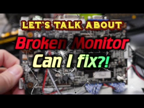 Let's talk about: Broken Monitor, Can I Fix it?