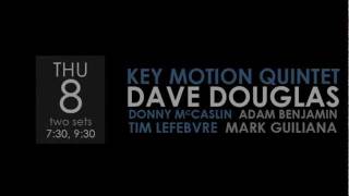 Dave Douglas, GPS 2011 at Jazz Standard, Dec 8-11th