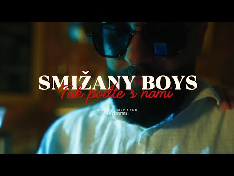 SMIŽANY BOYS - Tak poďte s nami (Official Video)