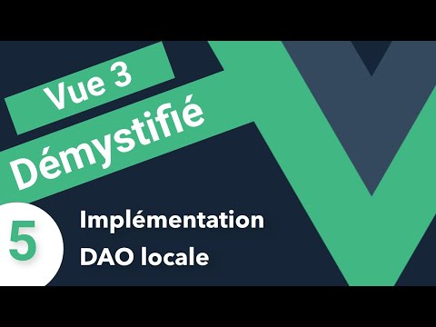 Vue JS 3 démystifié pour débutant 5 Implémentation DAO local