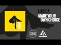 Llorca - Make Your Own Choice (with Mawogany Wood) (Official Audio)