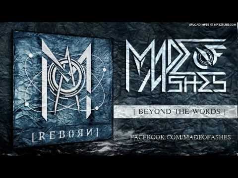 MADE OF ASHES - 04 - BEYOND THE WORDS