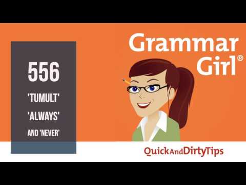 Grammar Girl #556. 'Tumult.' Absolutes.