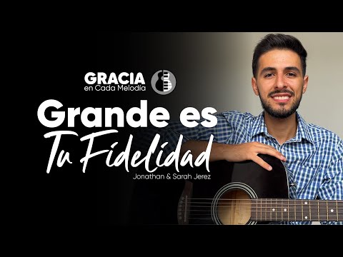Grande Es Tu Fidelidad - Jonathan & Sarah Jerez