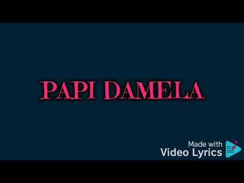 LA PERVESA (PAPI DAMELA) VIDEO LIRYCS