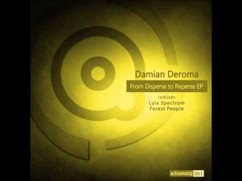Damian Deroma-Reperse (Forest people Replant Remix) [Achromatiq Records]