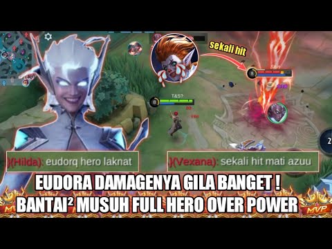 BANTAI² MUSUH FULL HERO OVER POWER !! DAMAGE EUDORA GILA BANGET ‼️ BUILD EUDORA TERSAKIT 2023 - MLBB