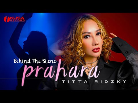 Titta Rizky - Prahara (Behind The Scene)
