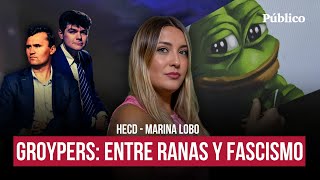 Groypers: a la derecha de la ultraderecha | Marina Lobo en HECD