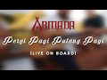 Armada - Pergi Pagi Pulang Pagi (Live Version)