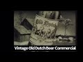 Vintage Old Dutch Beer Commercial