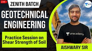 Practice Session on Shear Strength of Soil | L:39 | Zenith Batch | Geotechnical Engineering