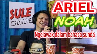 Download lagu Ariel Noah ngelawak bahasa Sunda bareng sule mp3