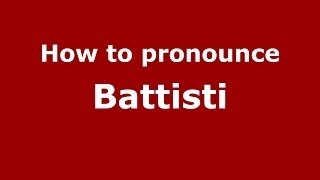 How to pronounce Battisti