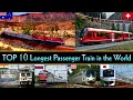 TOP 10 LONGEST PASSENGER TRAINS IN THE WORLD 2025 World S Longest Train