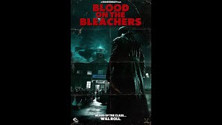 Blood on the Bleachers OFFICIAL Trailer
