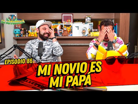 La Cotorrisa - Episodio 86 - Mi novio es mi papá