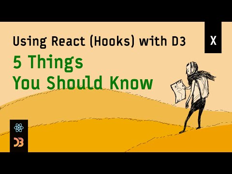 Using React (Hooks) with D3 – [Finale] 5 Things You Should Know