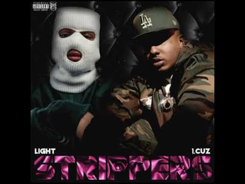 Light ft 1.Cuz - Strippers