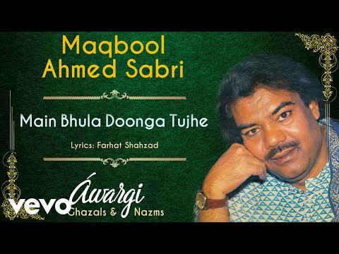 Main Bhula Doonga Tujhe - Awargi | Maqbool Ahmed Sabri | Official Audio Song