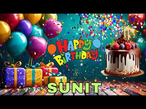 Happy Birthday Sunit, Birthday Wishes, Birthday Song, WhatsApp Status, Today, hbd