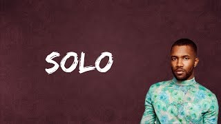 Frank Ocean - Solo (Lyrics)