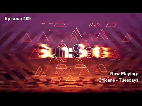 Chicane presents Sun:Sets Episode 409