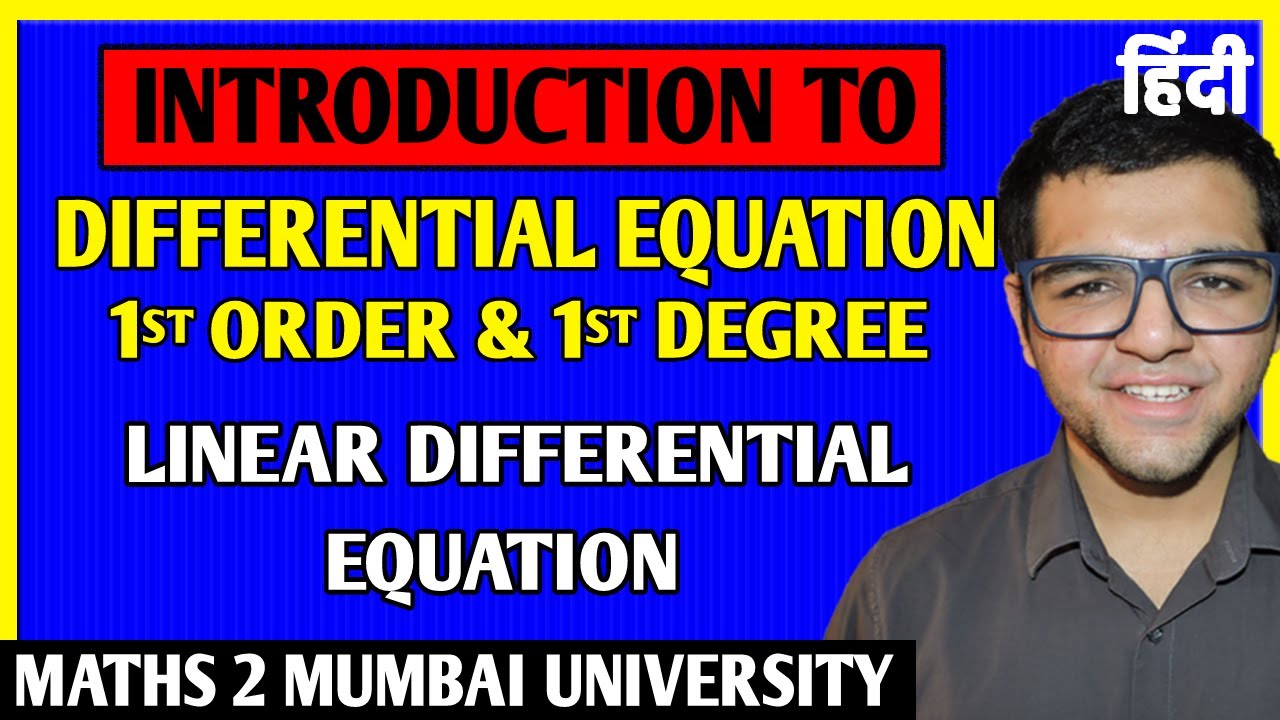 Introduction to Linear Differential Equation | Differential Equations in First Order & First Degree
