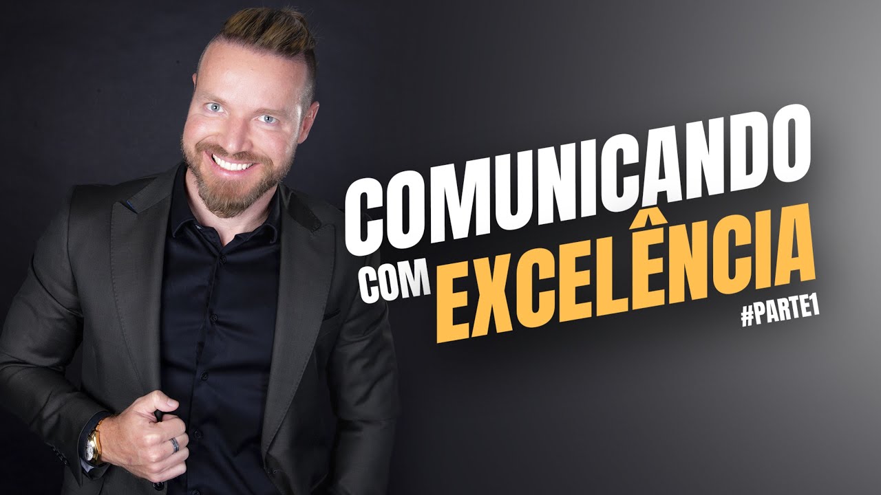 COMUNICANDO COM EXCELÊNCIA - #01