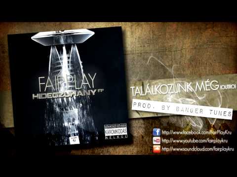 FairPlay (Betkó & Winsz) - Találkozunk Még / Outro (Prod. by Banger Tunes)