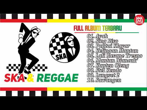 Lagu Ska Reggae Paling Baru, Ayah, Sing Biso, Pantai Klayar, Kelingan Mantan Terbaik 2018