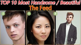 Top 10 Most Beautiful Face in The Feed(TV),CAST Guy Burnet 4th| Scored by AI video