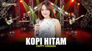 Download lagu HAPPY ASMARA - KOPI HITAM | Feat. RASTAMANIEZ (  Live Version ) mp3