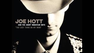 Last Thing on my Mind - Joe Hott
